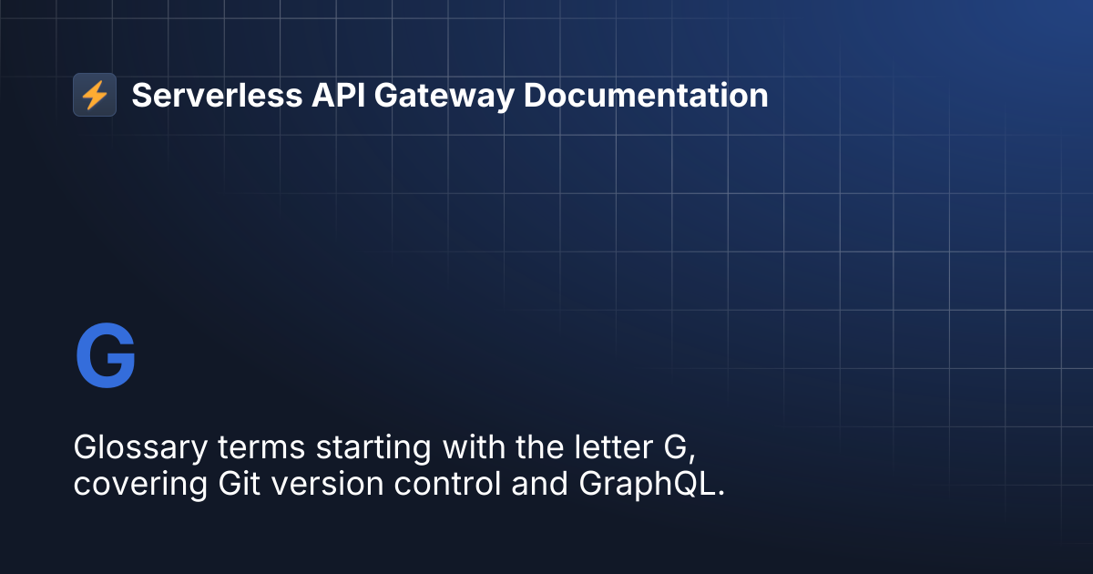 G | Serverless API Gateway Documentation