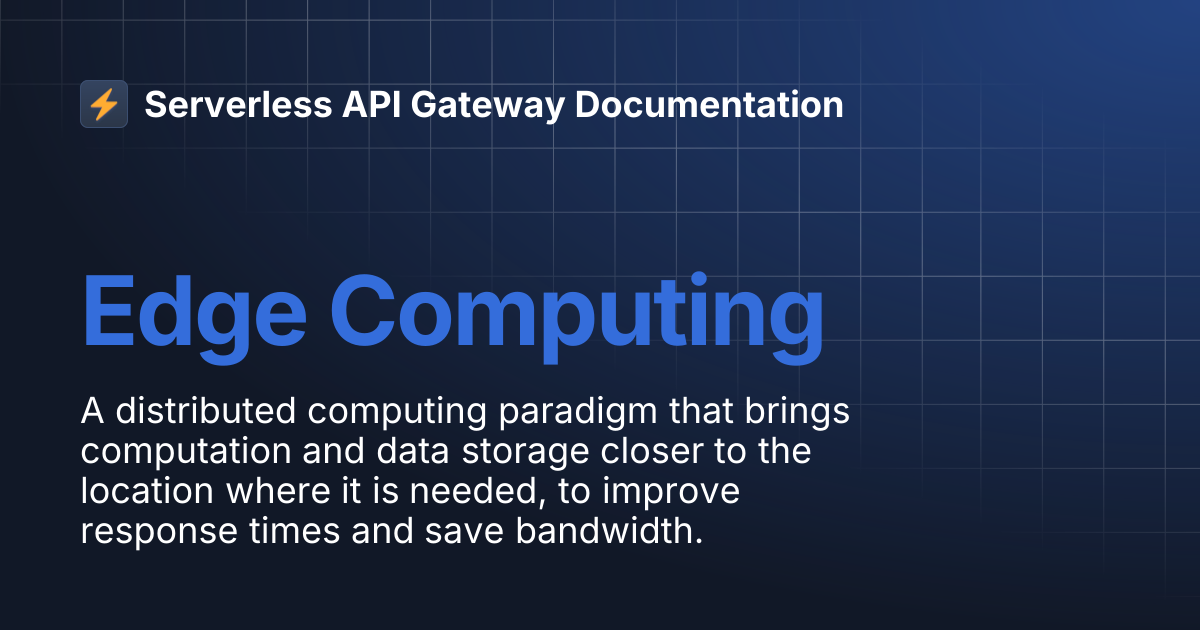 Edge Computing | Serverless API Gateway Documentation