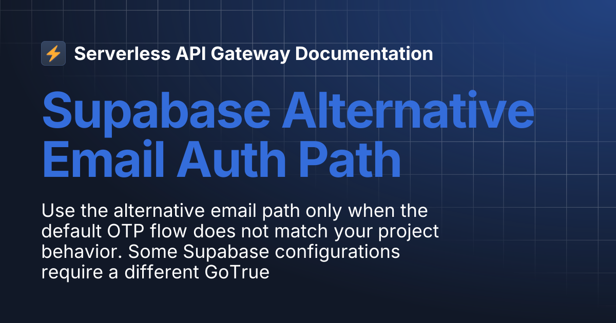 Supabase Alternative Email Auth Path | Serverless API Gateway Documentation