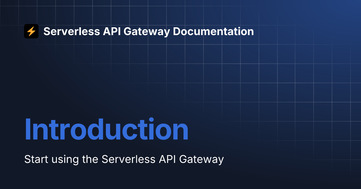Introduction | Serverless API Gateway Documentation