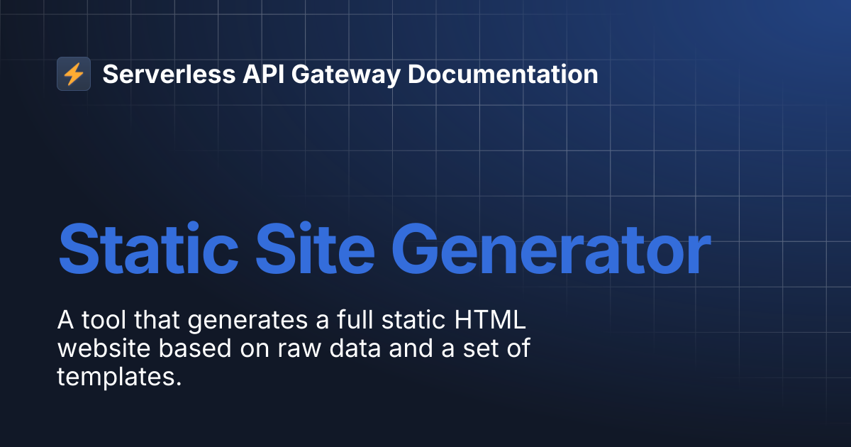 Static Site Generator | Serverless API Gateway Documentation