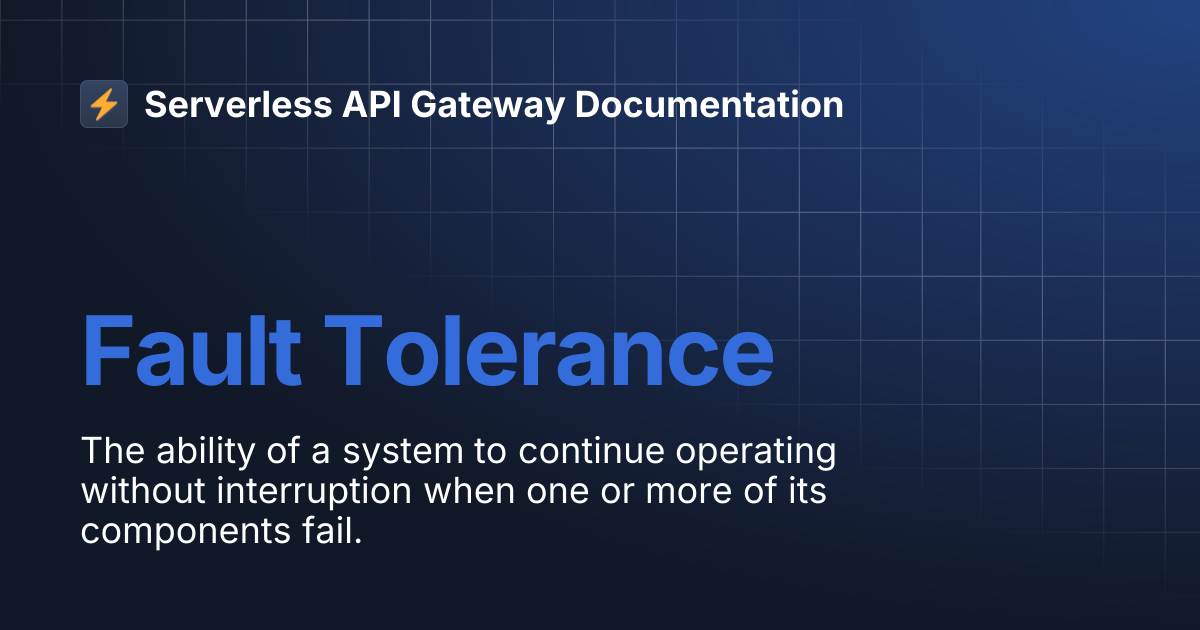 Fault Tolerance | Serverless API Gateway Documentation