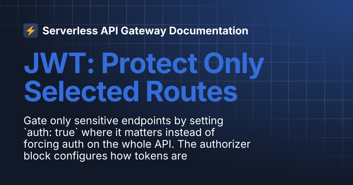 JWT: Protect Only Selected Routes | Serverless API Gateway Documentation