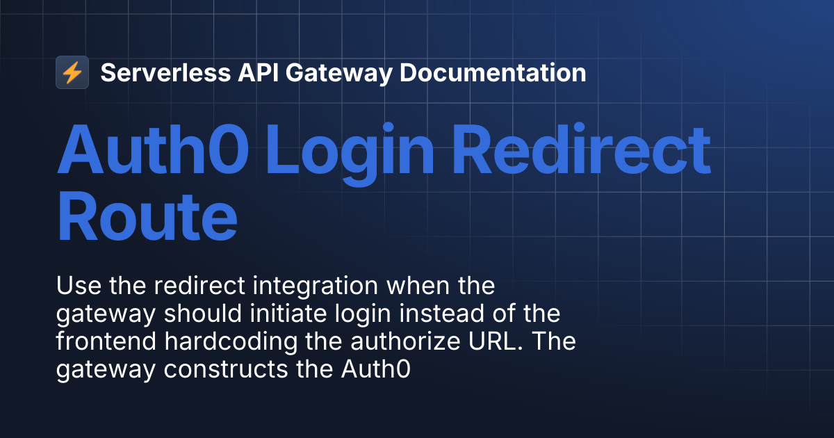 Auth0 Login Redirect Route | Serverless API Gateway Documentation