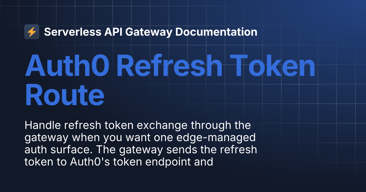 Auth0 Refresh Token Route | Serverless API Gateway Documentation